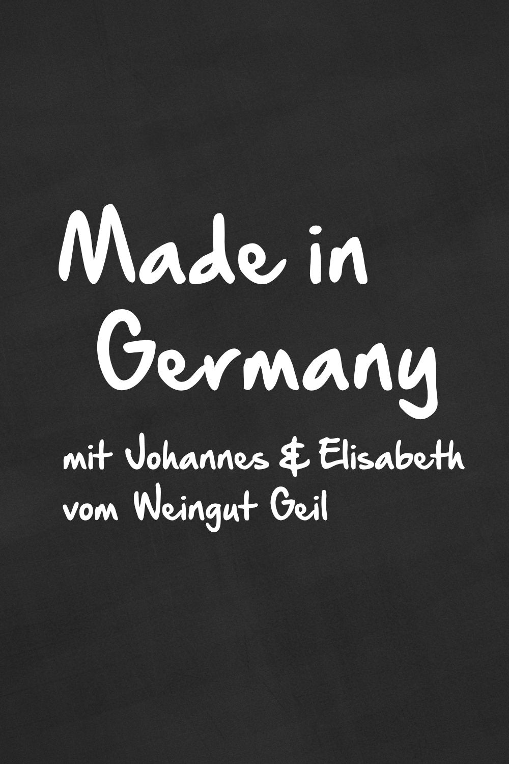 Made in Germany with Weingut Geil - in German